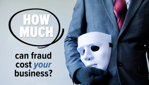 Fraud Is Costing Businesses Millions—Is Yours Protected?