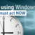 Still Using Windows 10? It’s Time to Take Action